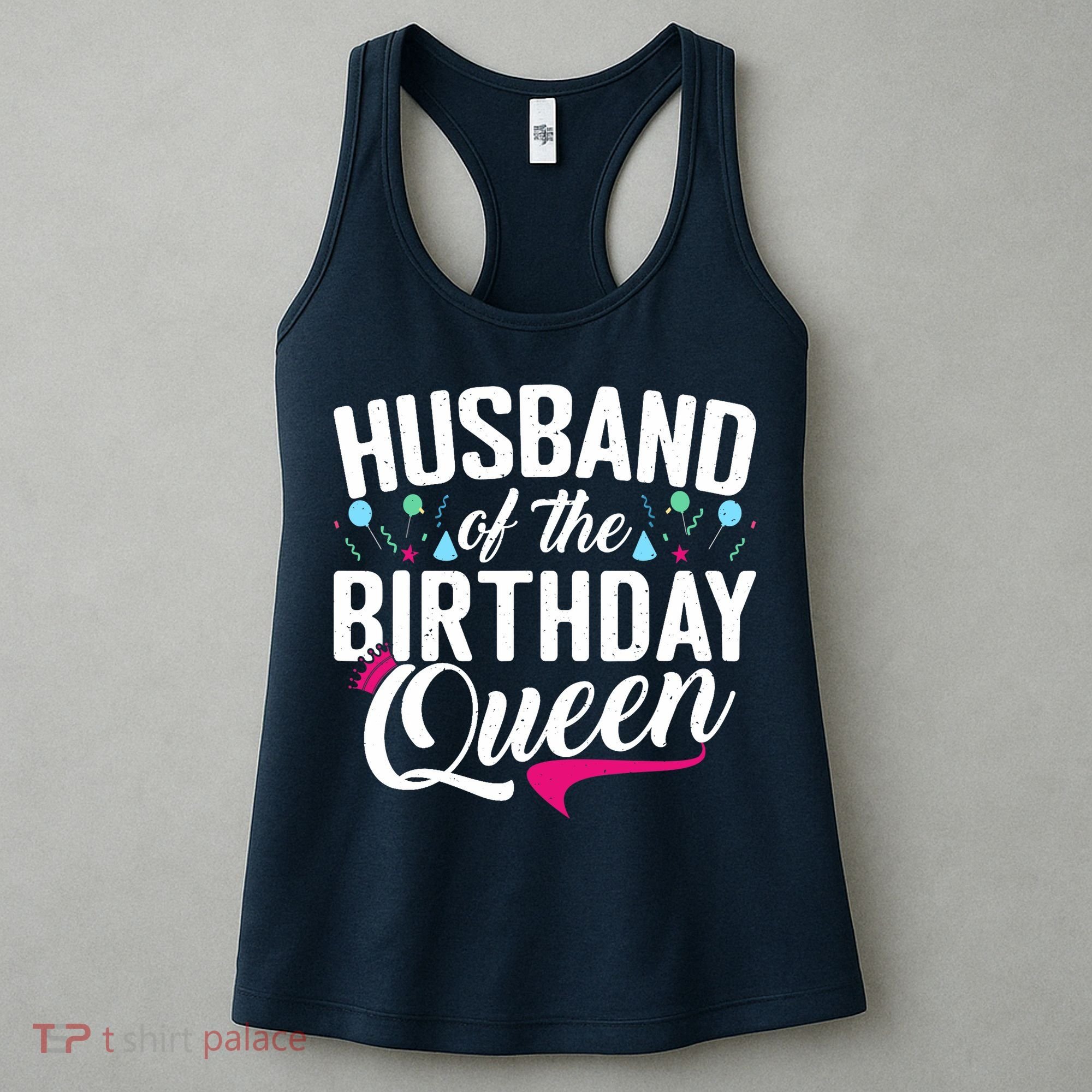 Husband Of The Birthday Queen Wife Birthday Women's Tank Top