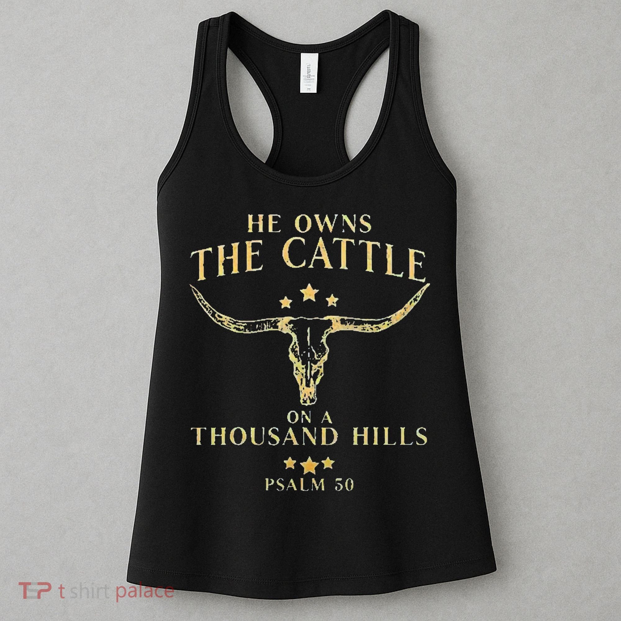 He Owns The Cattle On A Thousand Hills Bull Skull Christian Women's Tank Top