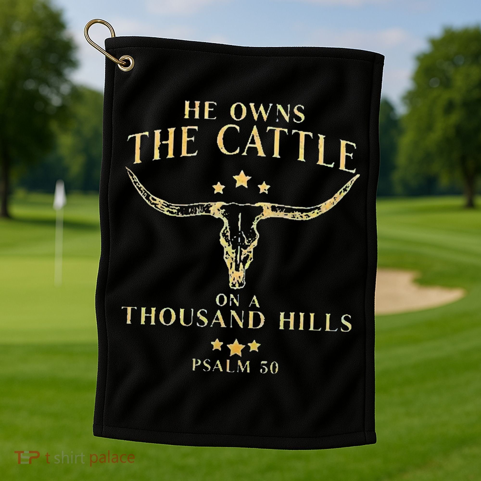 He Owns The Cattle On A Thousand Hills Bull Skull Christian Golf Towel