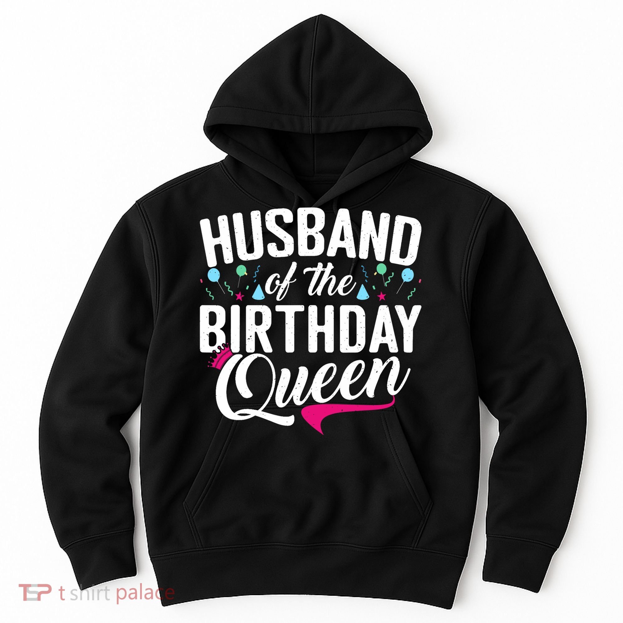 Husband Of The Birthday Queen Hoodie