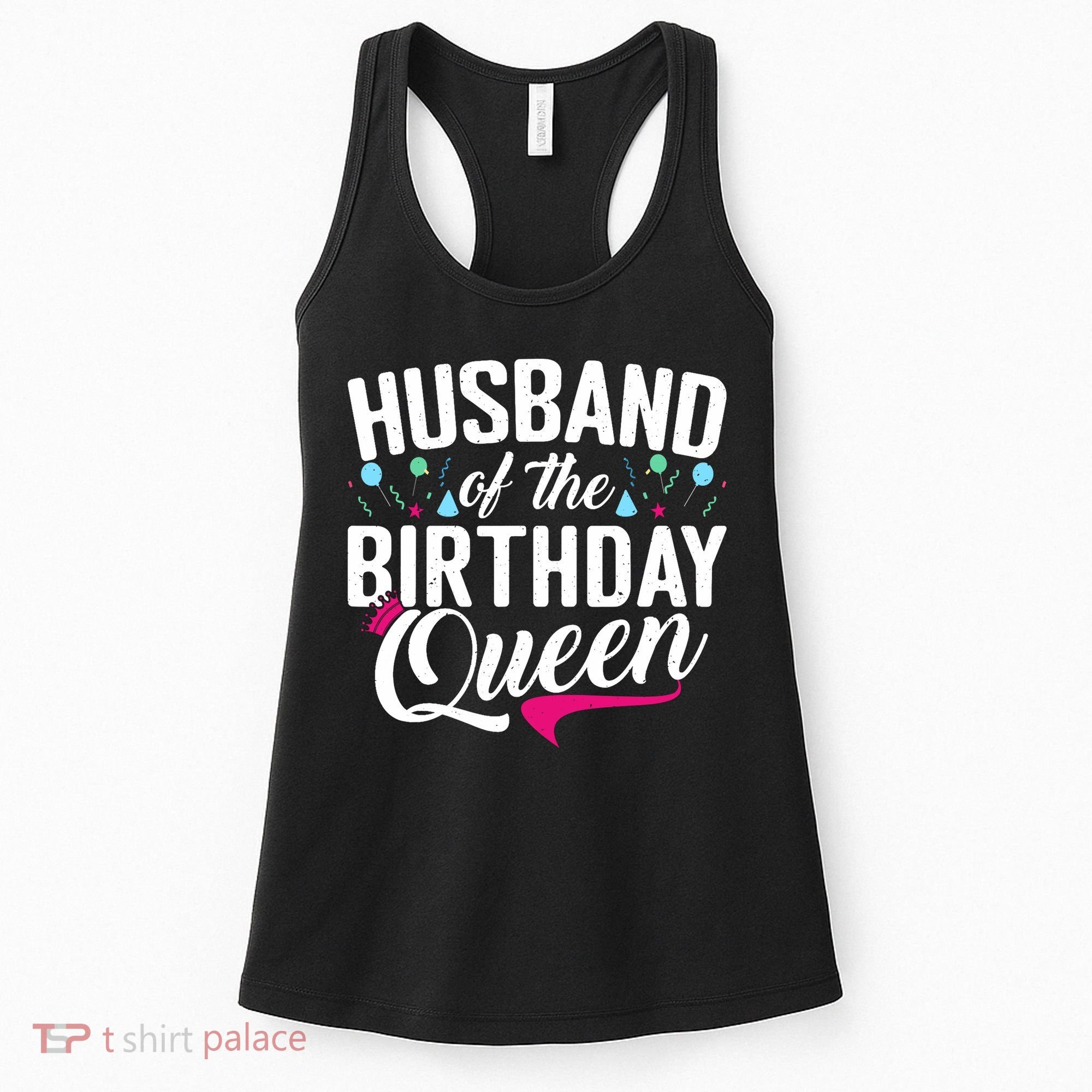 Husband Of The Birthday Queen Women's Tank Top