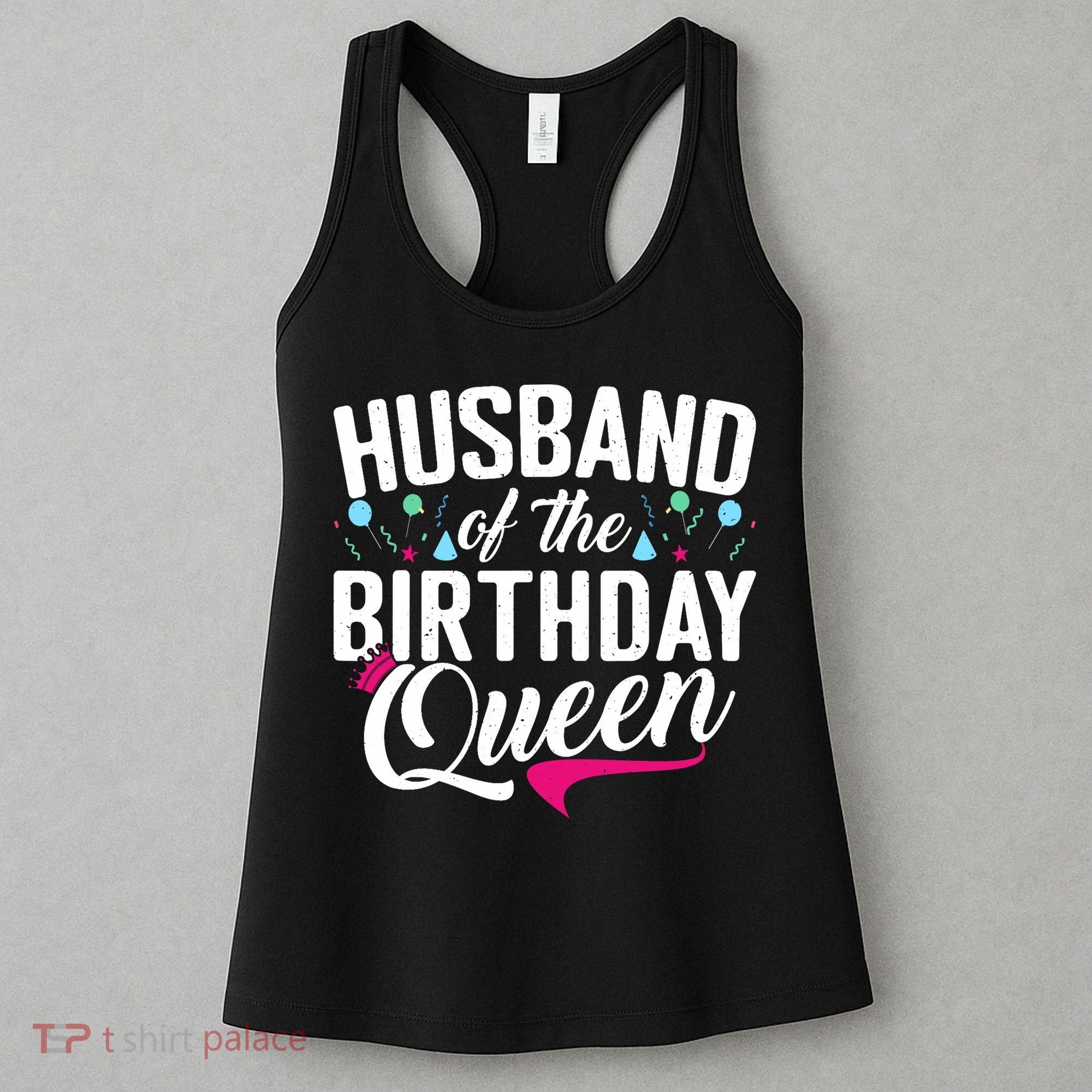 Husband Of The Birthday Queen Women's Tank Top
