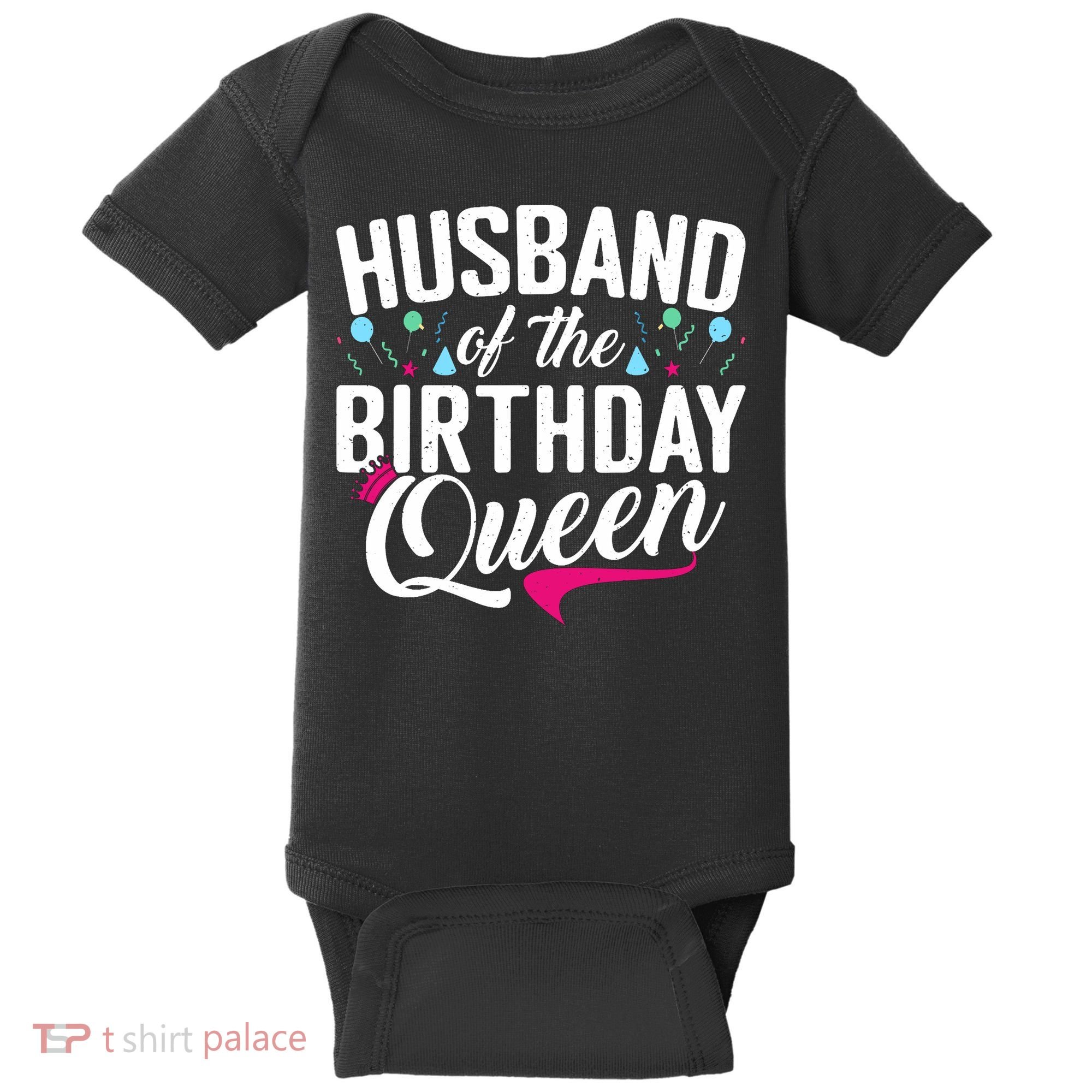 Husband Of The Birthday Queen Baby Bodysuit