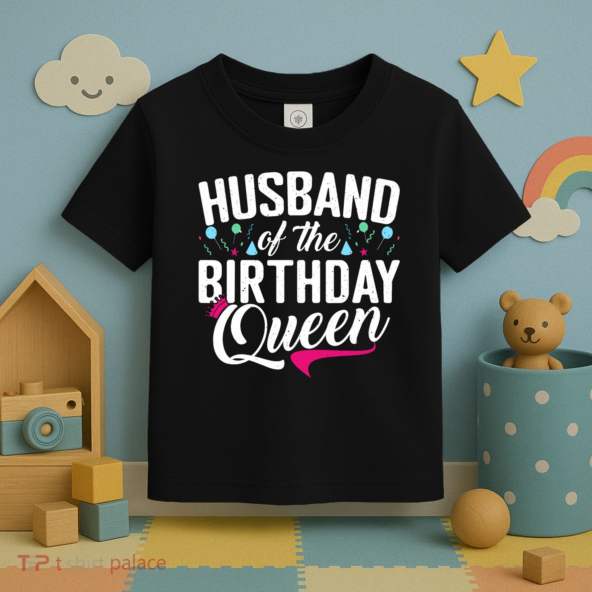 Husband Of The Birthday Queen Toddler T-Shirt