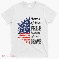 Home of the Free Because Brave 4th of July Armed Forces Day T-Shirt thumb 0