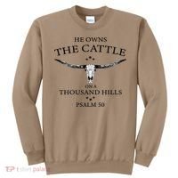 He Owns The Cattle On A Thousand Hills Bull Skull Christian Sweatshirt thumb 0