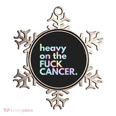 Heavy On The Fuck Cancer Tie Dye. Ornament