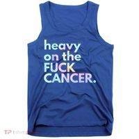 Heavy On The Fuck Cancer Tie Dye. Tank Top thumb 0