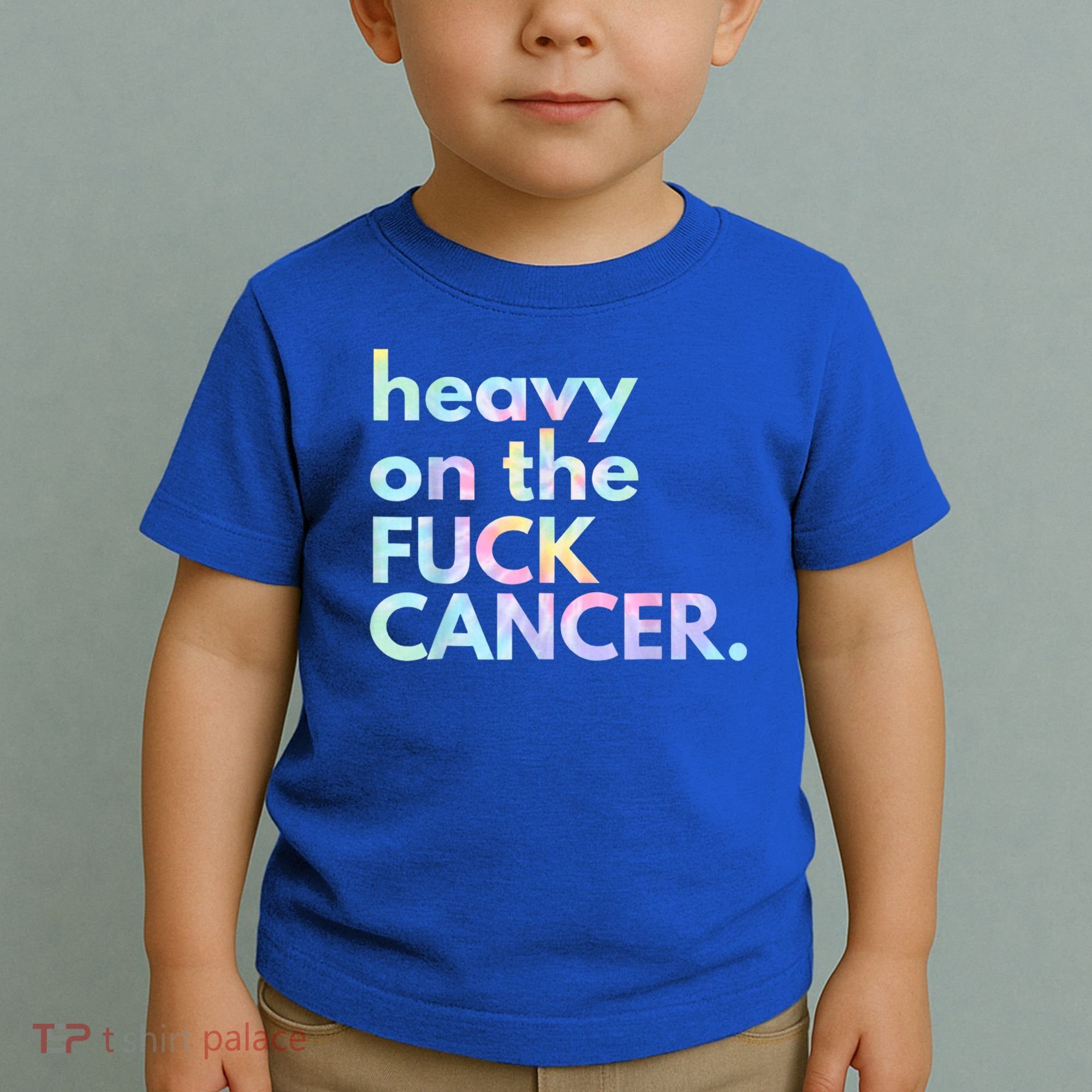 Heavy On The Fuck Cancer Tie Dye. Toddler T-Shirt