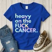Heavy On The Fuck Cancer Tie Dye. Women's T-Shirt thumb 3