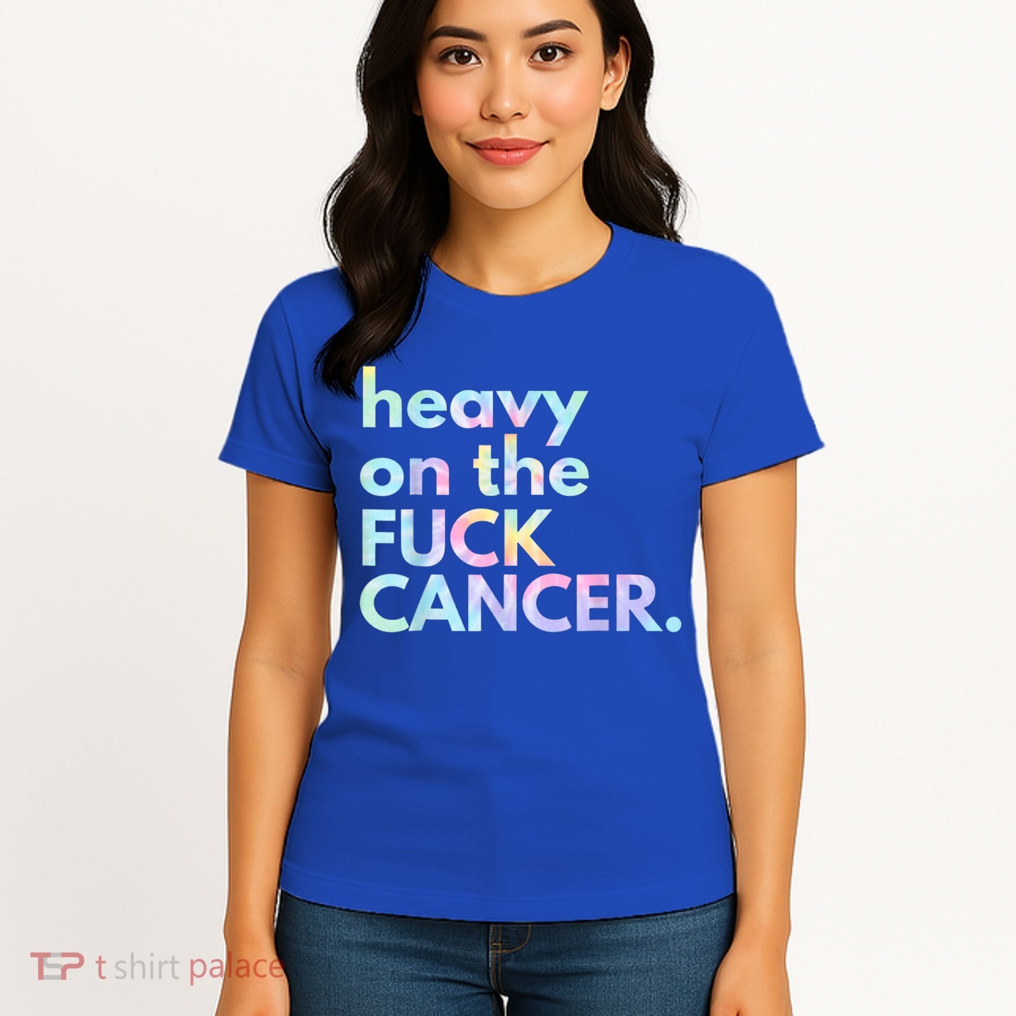 Heavy On The Fuck Cancer Tie Dye. Women's T-Shirt
