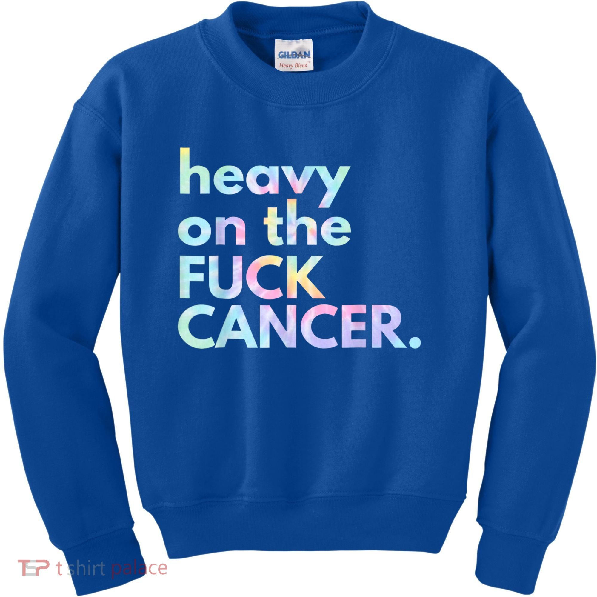 Heavy On The Fuck Cancer Tie Dye. Kids Sweatshirt