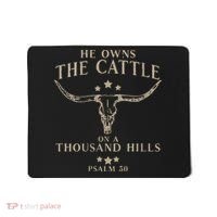 He Owns The Cattle On A Thousand Hills Psalm 50 Mousepad thumb 0