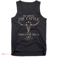 He Owns The Cattle On A Thousand Hills Psalm 50 Tank Top thumb 0