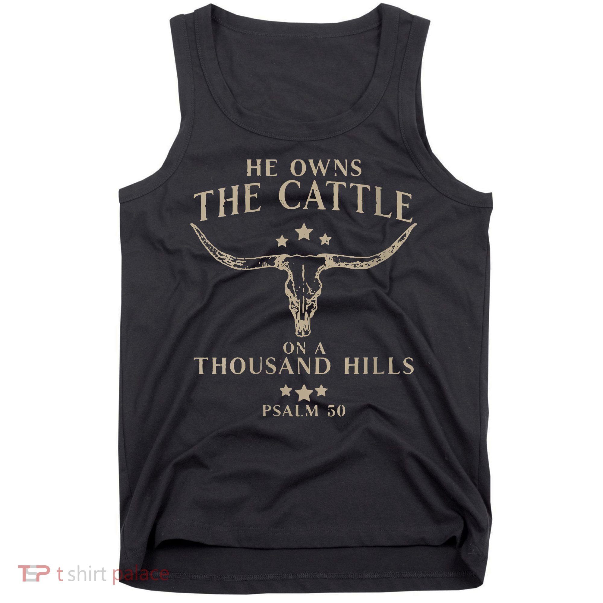 He Owns The Cattle On A Thousand Hills Psalm 50 Tank Top
