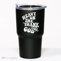 Heavy On The Thank You God Bible Verse Sweatshirt Tumbler thumb 0