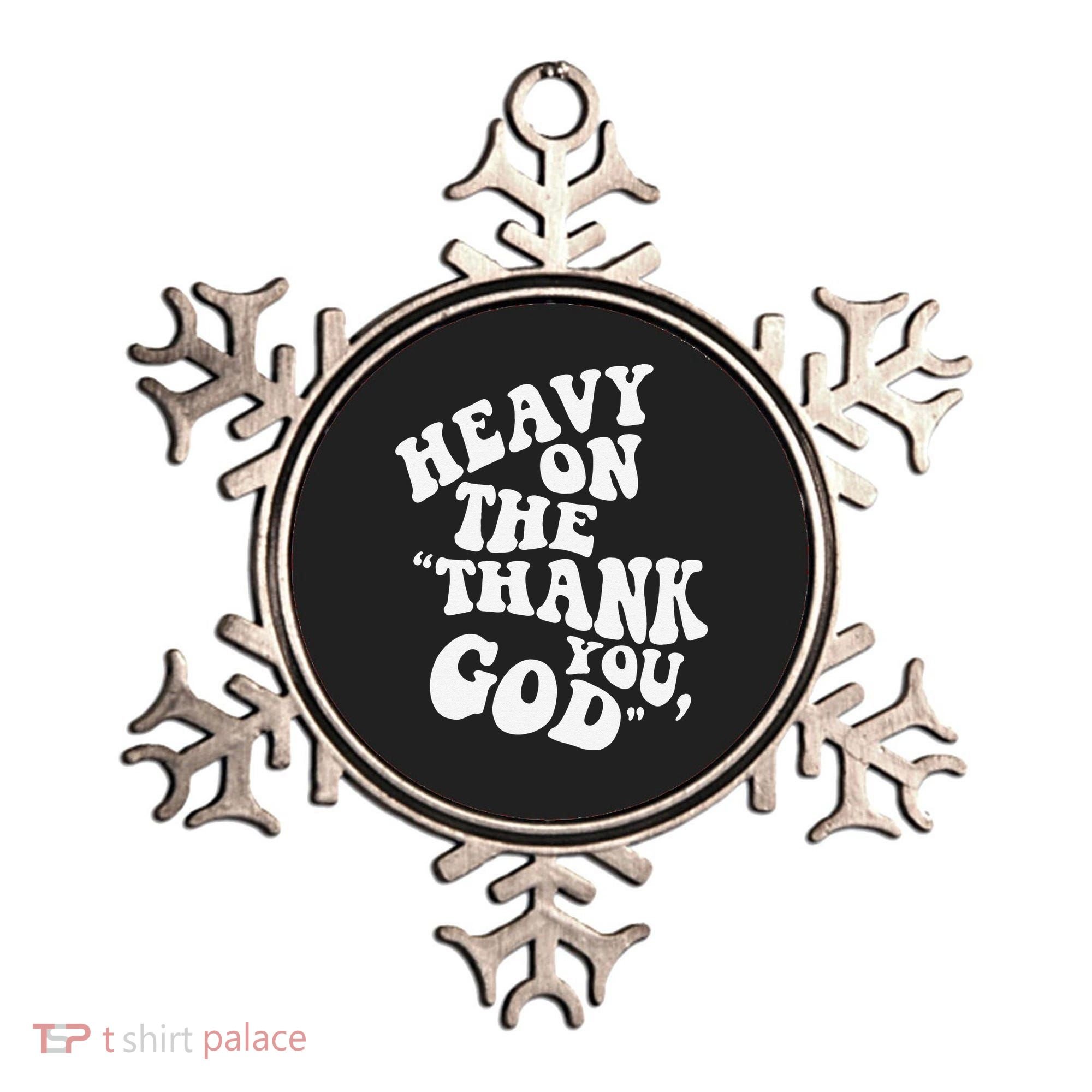 Heavy On The Thank You God Bible Verse Sweatshirt Ornament