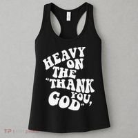 Heavy On The Thank You God Bible Verse Sweatshirt Women's Tank Top thumb 3