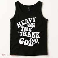 Heavy On The Thank You God Bible Verse Sweatshirt Tank Top thumb 2