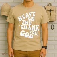 Heavy On The Thank You God Bible Verse Sweatshirt T-Shirt thumb 6