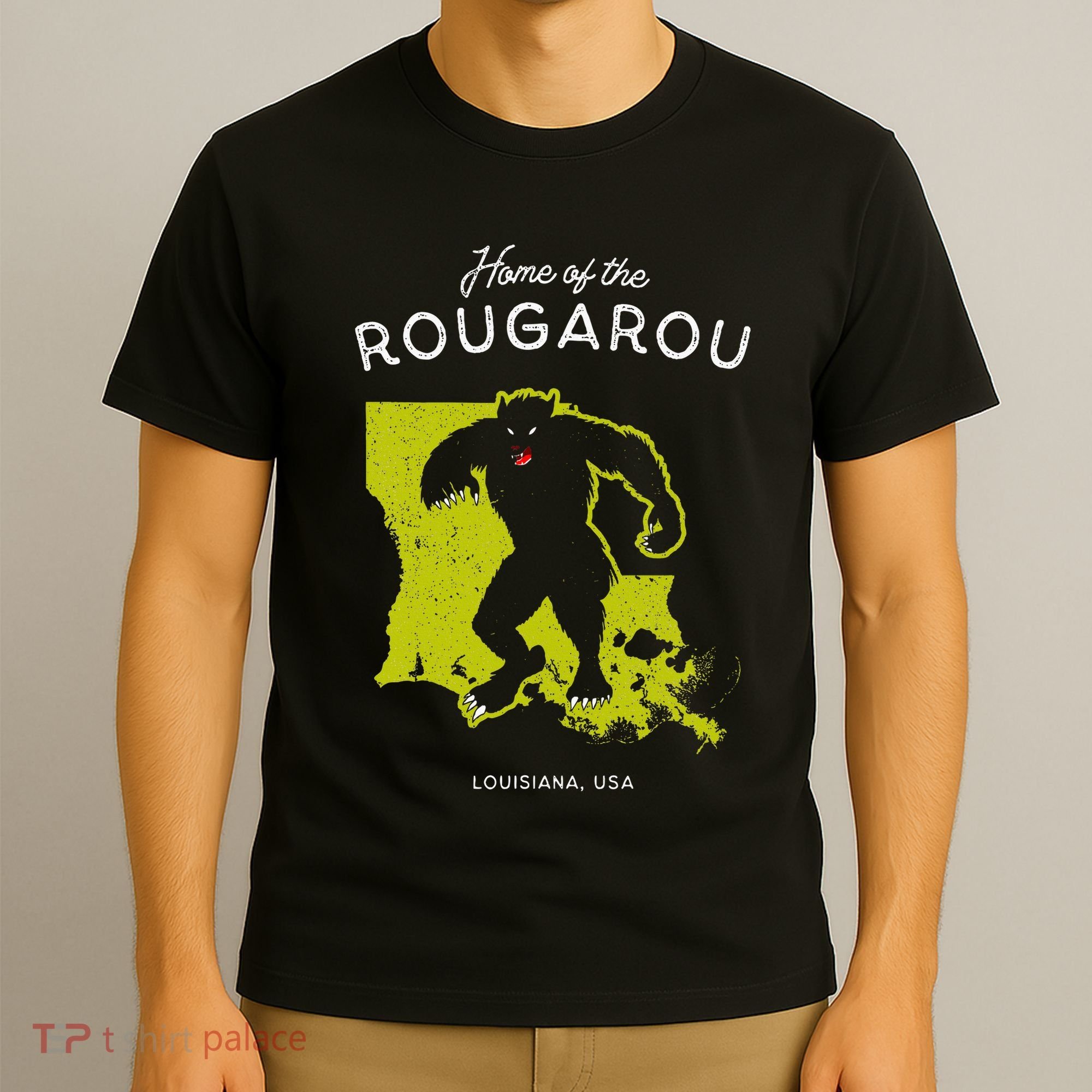 Home Of The Rougarou Louisiana Usa Cryptid T-Shirt