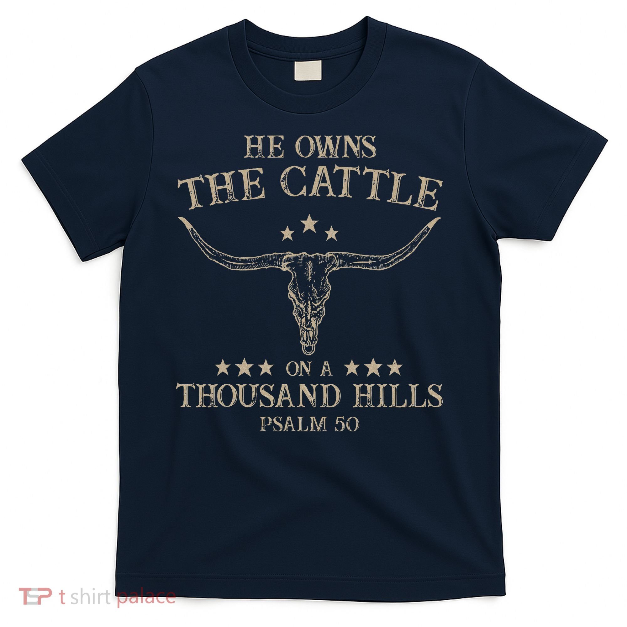 He Owns the Cattle on a Thousand Hills Psalm 50 Vintage Cow T-Shirt