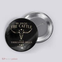 He Owns The Cattle On A Thousand Hills Psalm 50 Button thumb 0