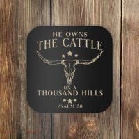 He Owns The Cattle On A Thousand Hills Psalm 50 Coaster thumb 0