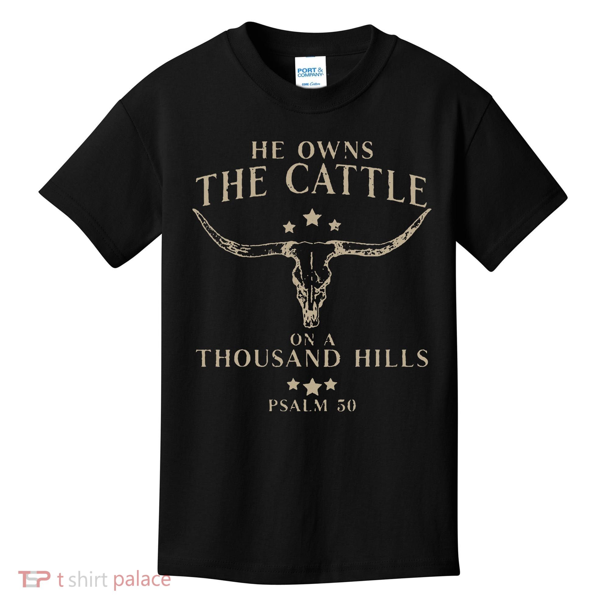 He Owns The Cattle On A Thousand Hills Psalm 50 Kids T-Shirt