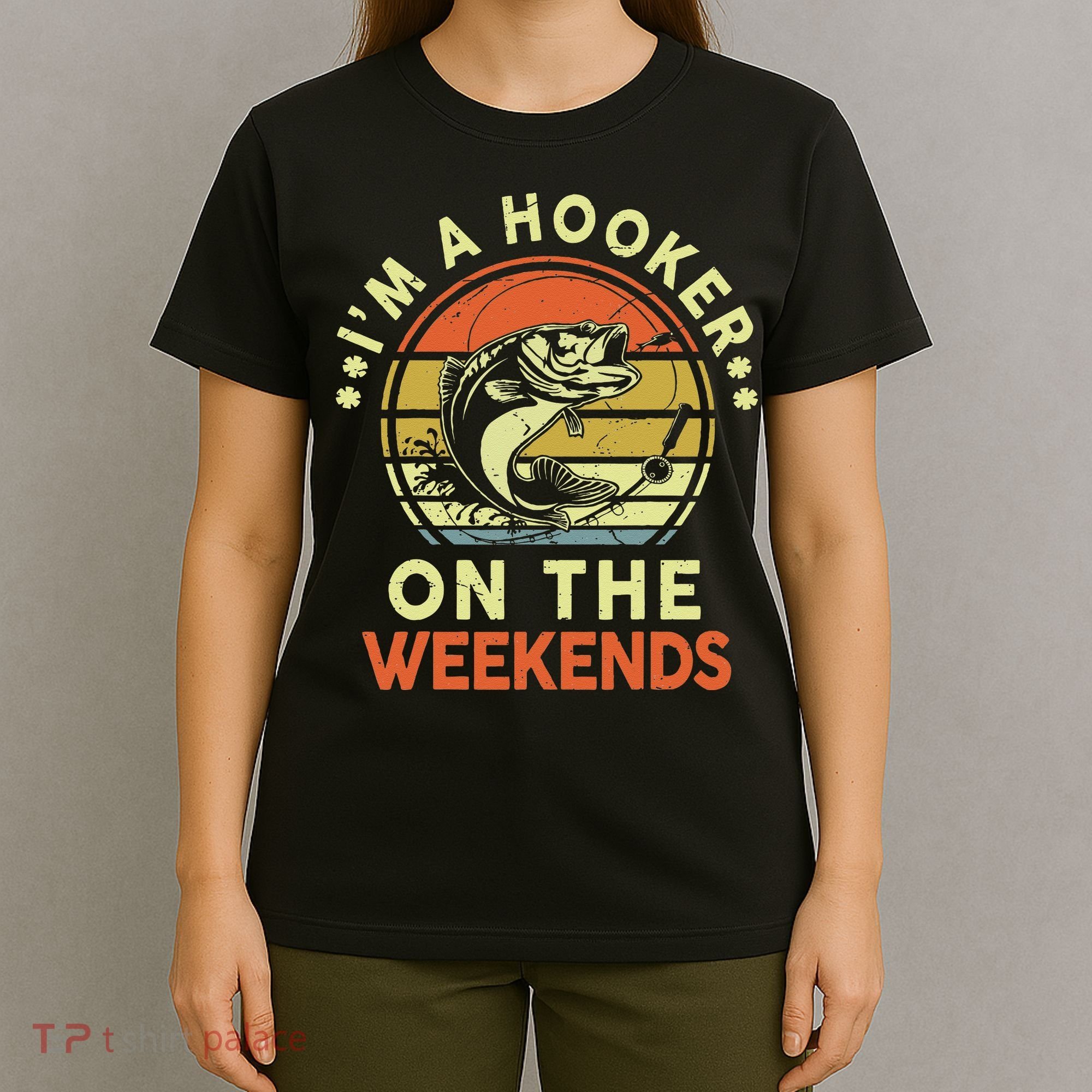 Hooker On The Weekend Father Day Gift Funny Bass Dad Fishing T-Shirt