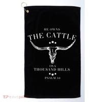 He Owns The Cattle On A Thousand Hills Golf Towel thumb 0