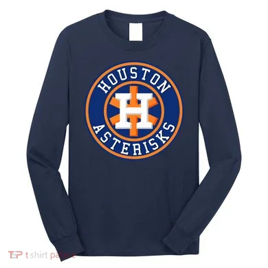 Houston Asterisks Baseball Cheated In 2017 Long Sleeve Shirt