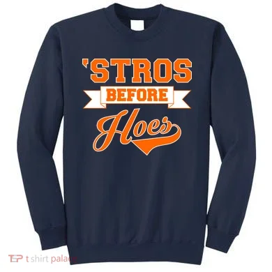 Houston 'Stros Before Hoes Baseball Script Sweatshirt