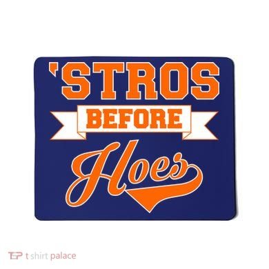 Houston 'Stros Before Hoes Baseball Script Mousepad
