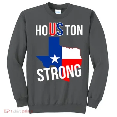 Houston US Strong Texas State Flag Sweatshirt