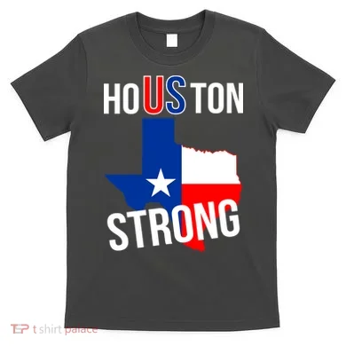 Houston US Strong Texas State Flag T-Shirt