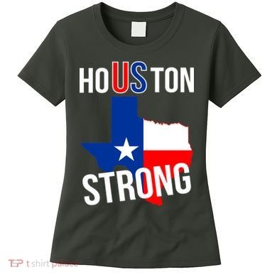 Houston US Strong Texas State Flag Women's T-Shirt