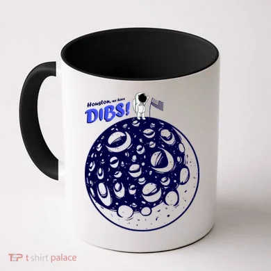 Houston We Have Dibs Coffee Mug