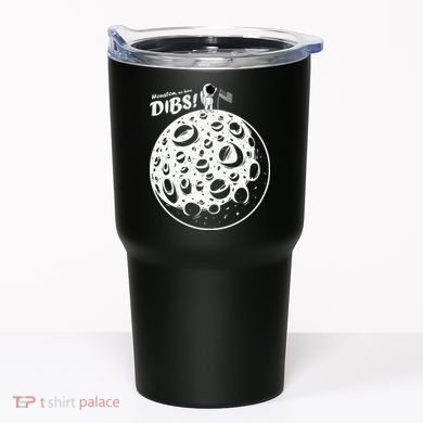 Houston We Have Dibs Tumbler