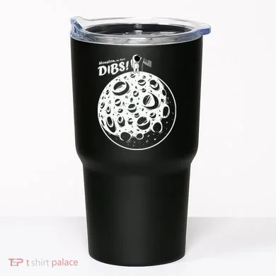 Houston We Have Dibs Tumbler