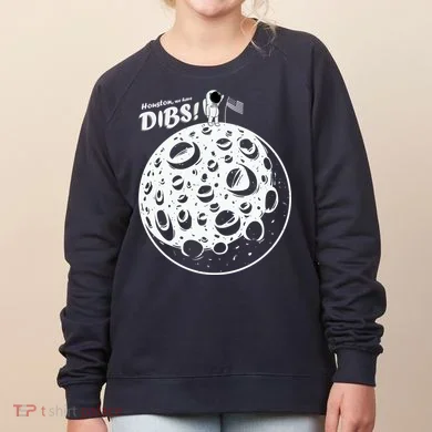 Houston We Have Dibs Women's Sweatshirt
