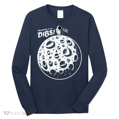Houston We Have Dibs Long Sleeve Shirt
