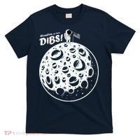 Houston We Have Dibs T-Shirt thumb 0