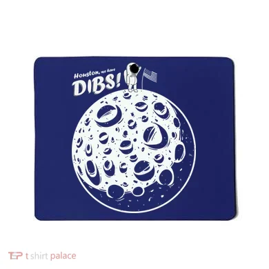 Houston We Have Dibs Mousepad