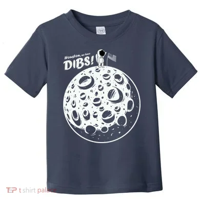 Houston We Have Dibs Toddler T-Shirt