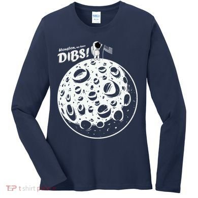 Houston We Have Dibs Women's Long Sleeve Shirt