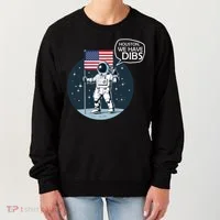 Houston We Have Dibs Moon Landing Women's Sweatshirt thumb 0