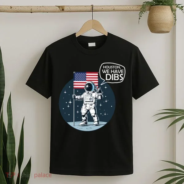 Houston We Have Dibs Moon Landing T-Shirt