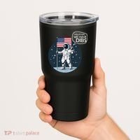 Houston We Have Dibs Moon Landing Tumbler thumb 2