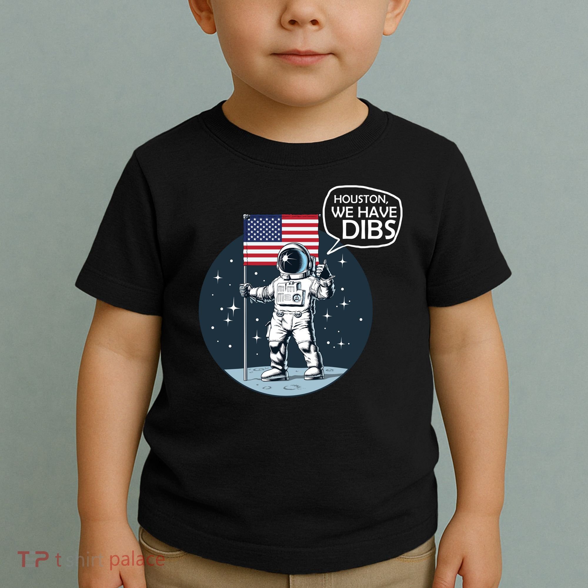 Houston We Have Dibs Moon Landing Toddler T-Shirt